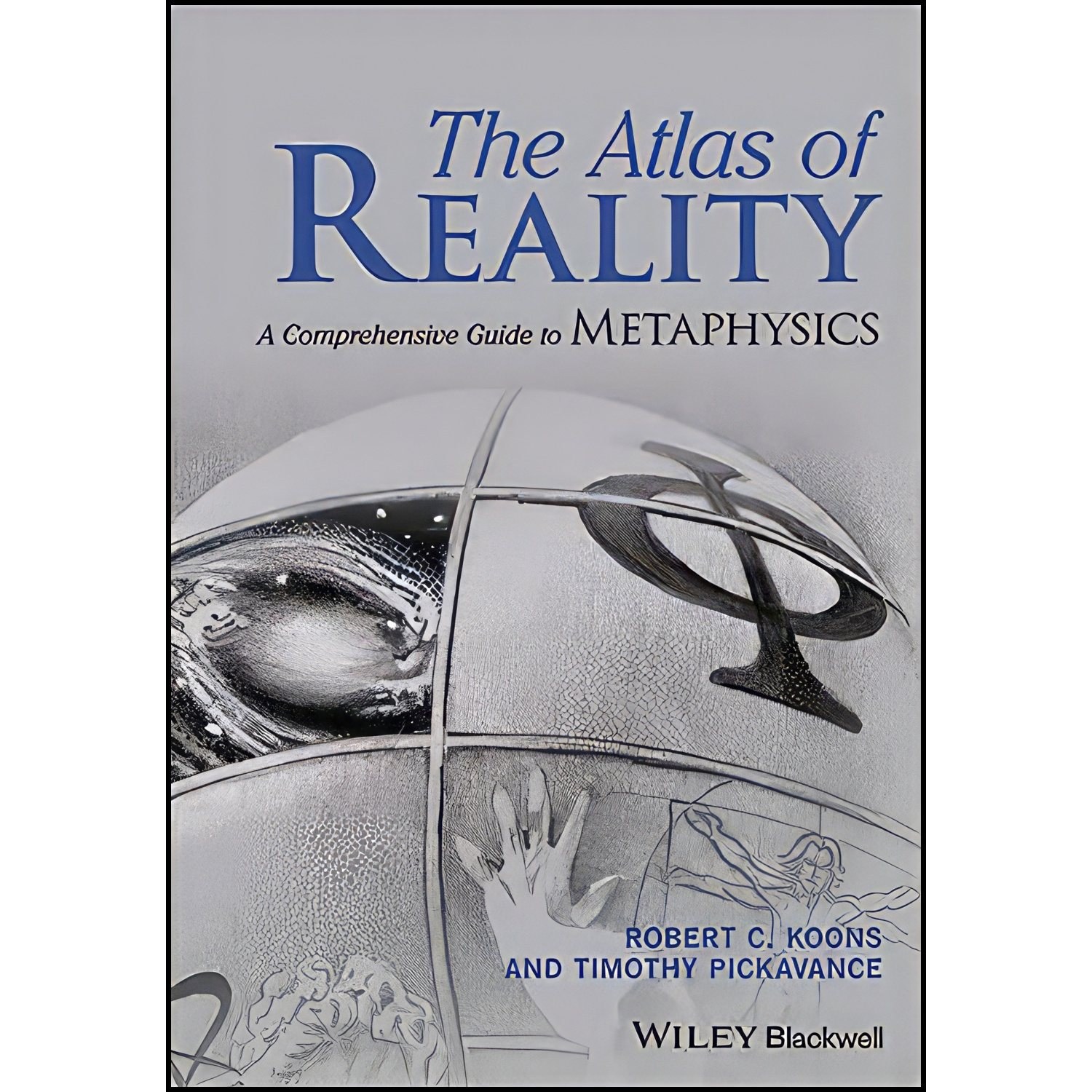 کتاب زبان اصلی The Atlas of Reality اثر Robert C Koons and Timothy Pickavance