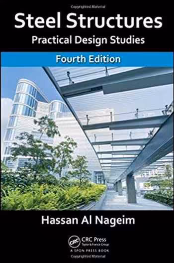 󾕇 دانلود کتاب Steel Structures - Practical Design Studies, Fourth Edition - دانلود کتاب های دانشگاهی