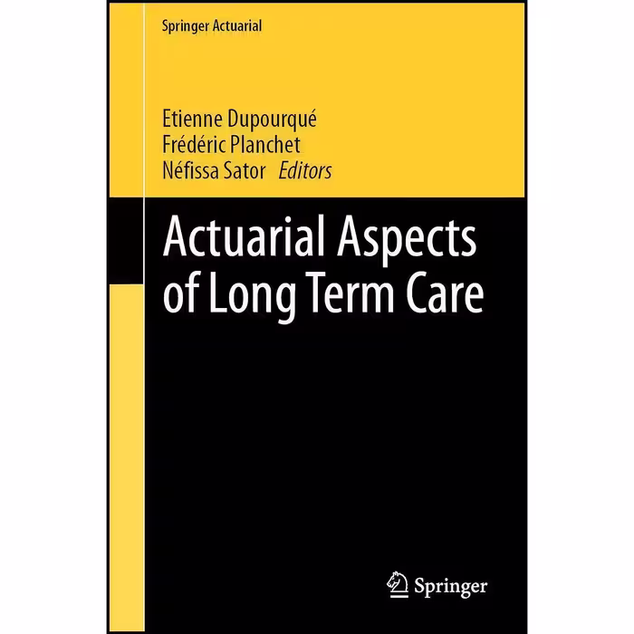 کتاب زبان اصلی Actuarial Aspects of Long Term Care  اثر جمعی از نویسندگان