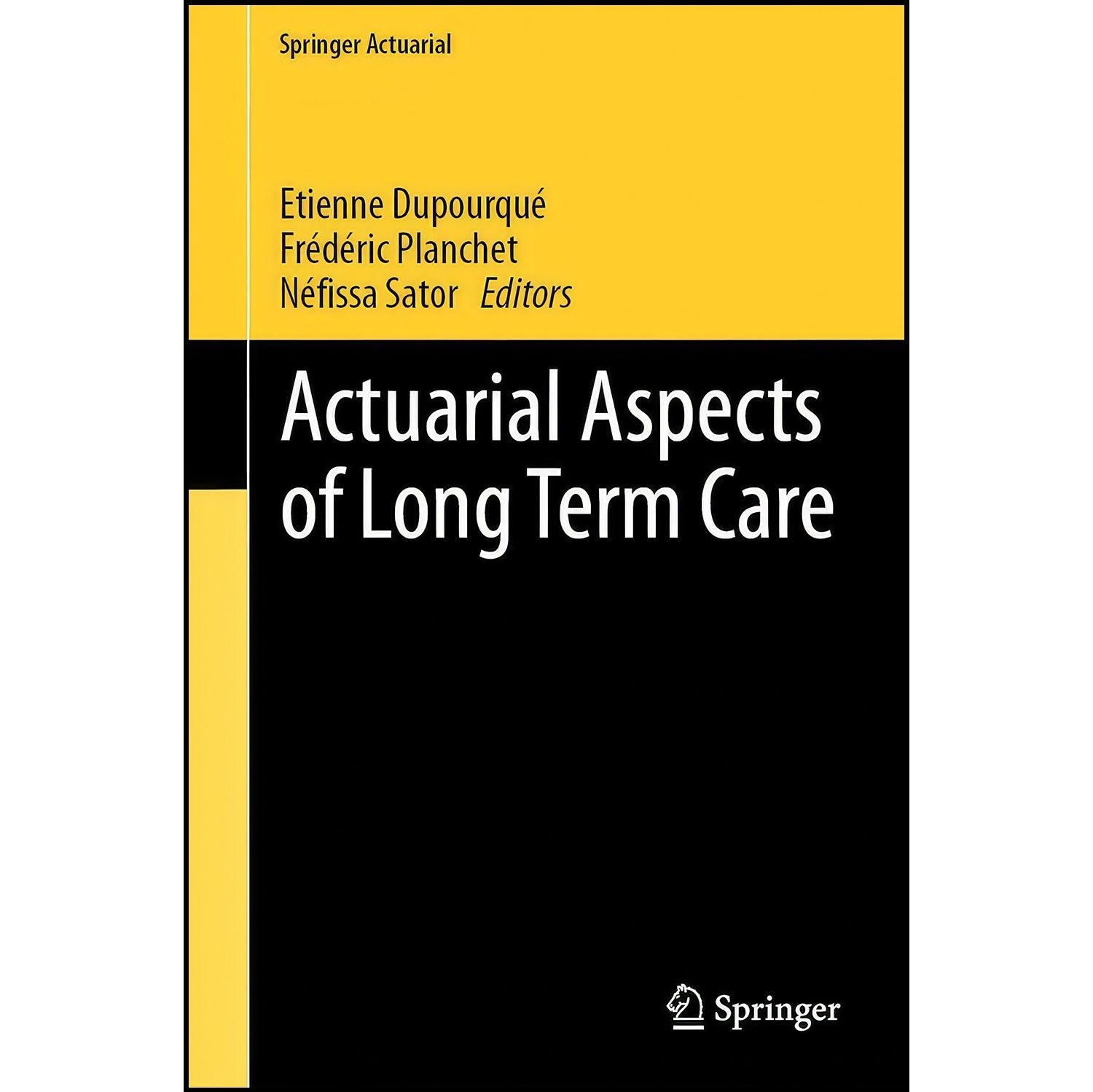 کتاب زبان اصلی Actuarial Aspects of Long Term Care  اثر جمعی از نویسندگان