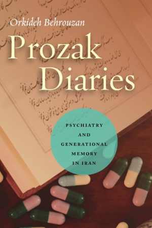 [PDF] دانلود کتاب Prozak Diaries - Psychiatry And Generational Memory In Iran, 2016