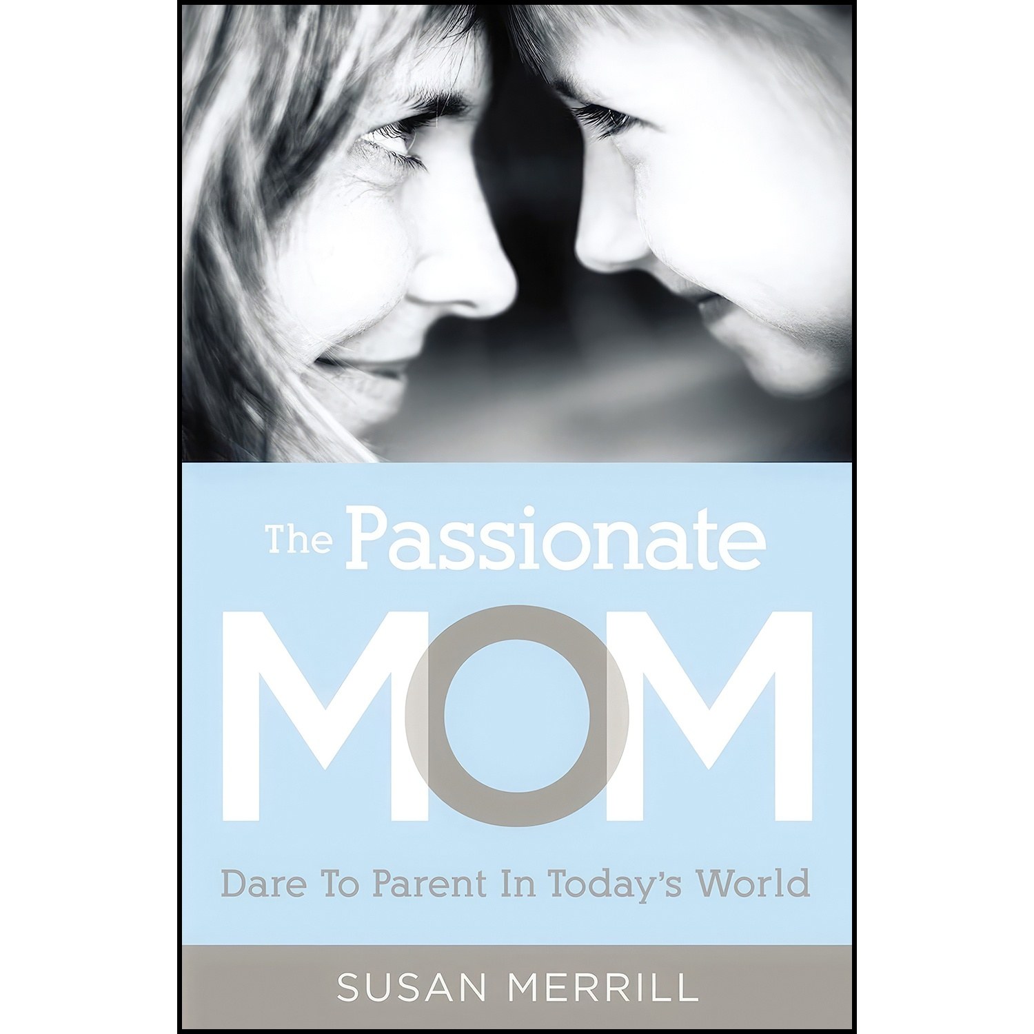 کتاب زبان اصلی The Passionate Mom اثر Susan Merrill