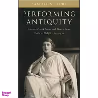 کتاب Performing Antiquity اثر Samuel N. Dorf انتشارات Oxford University Press