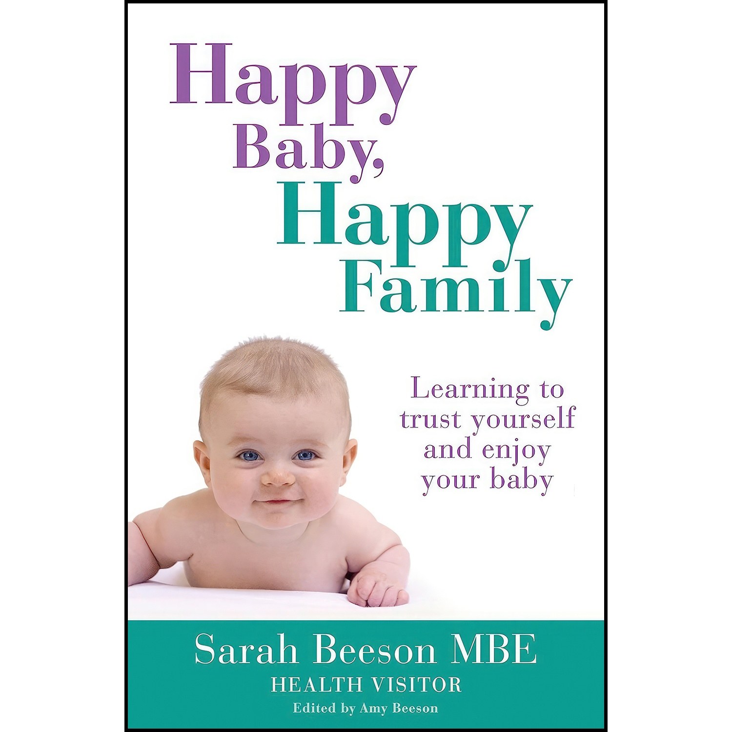 کتاب زبان اصلی Happy Baby Happy Family اثر Sarah Beeson