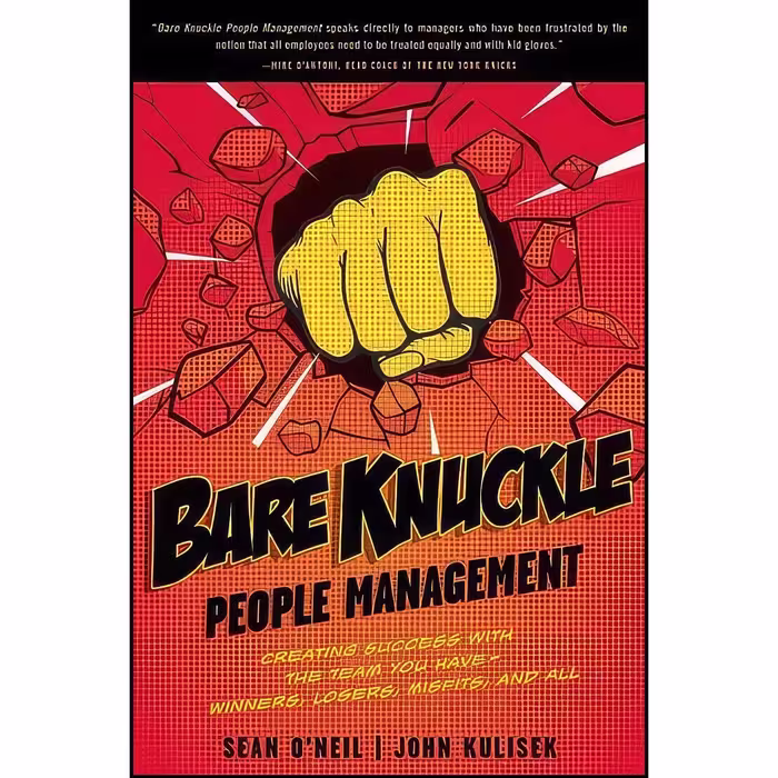 کتاب زبان اصلی Bare Knuckle People Management اثر Sean O Neil and John Kulisek