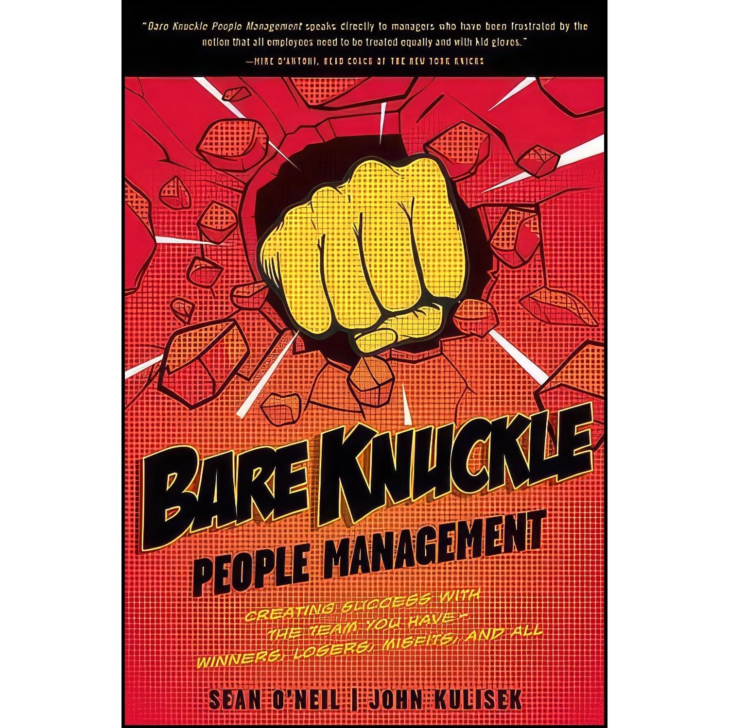 کتاب زبان اصلی Bare Knuckle People Management اثر Sean O Neil and John Kulisek