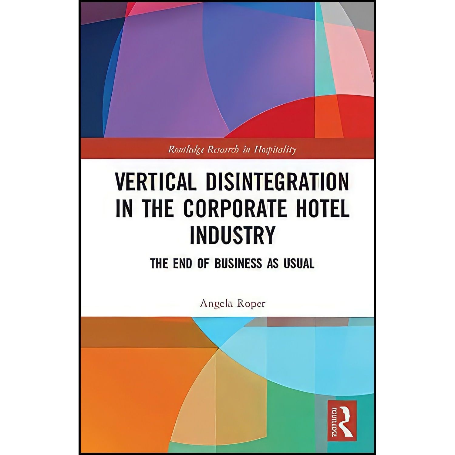 کتاب زبان اصلی Vertical Disintegration in the Corporate Hotel Industry