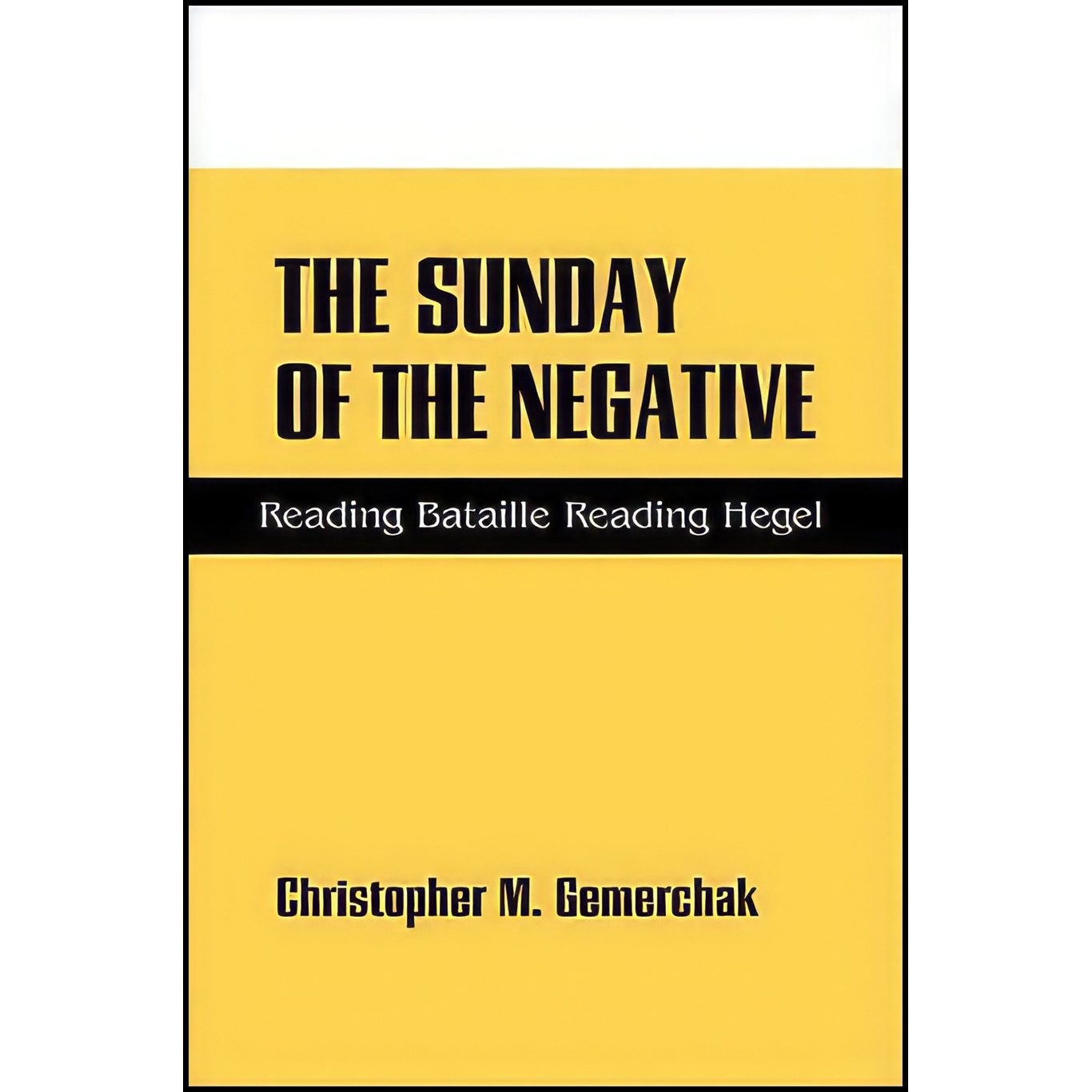 کتاب زبان اصلی The Sunday of the Negative اثر Christopher M Gemerchak