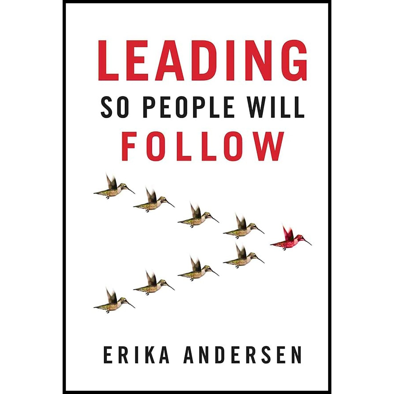 کتاب زبان اصلی Leading So People Will Follow اثر Erika Andersen
