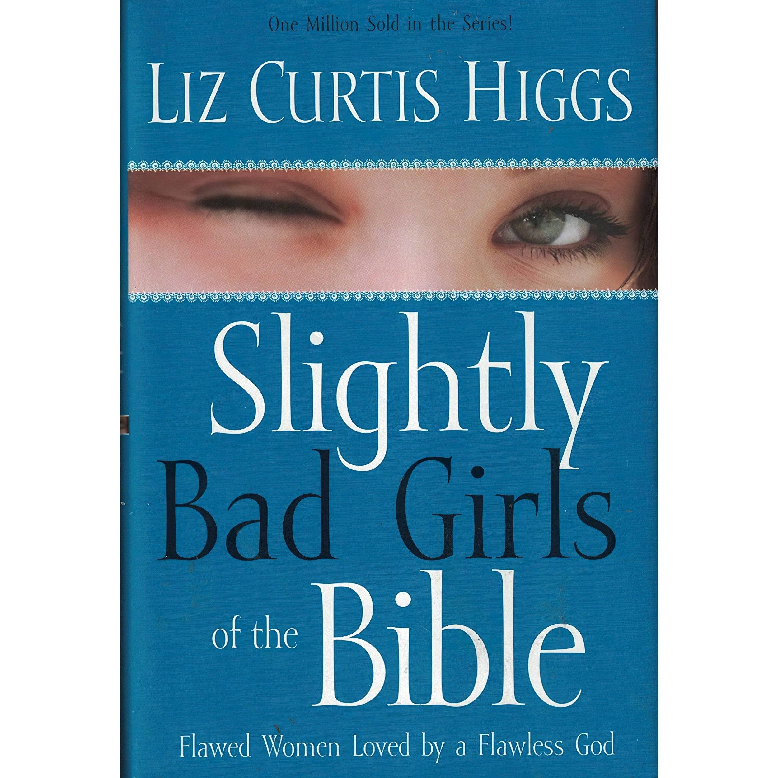 کتاب زبان اصلی Slightly Bad Girls of the Bible اثر Liz Curtis Higgs