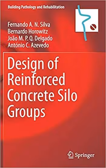 󾕇 دانلود کتاب Silva F. A. N., Design of Reinforced Concrete Silo Groups, 2019 - دانلود کتاب های دانشگاهی
