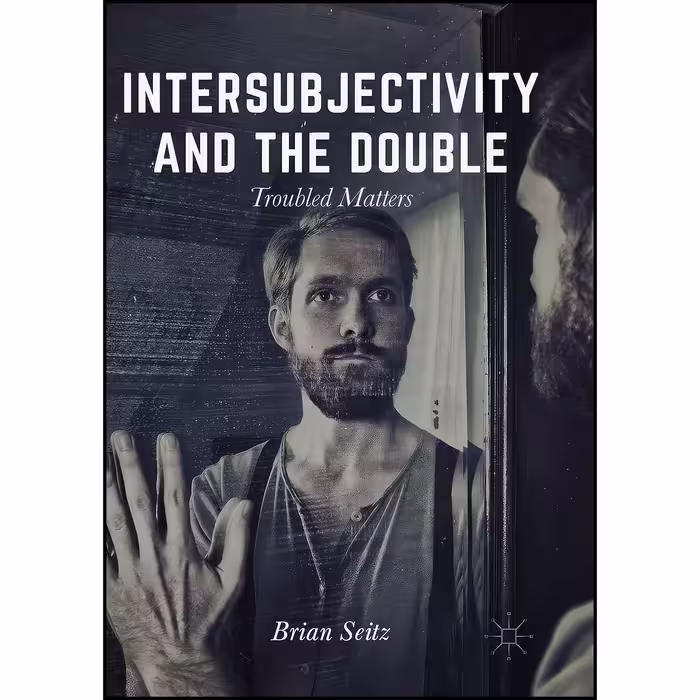 کتاب زبان اصلی Intersubjectivity and the Double اثر Brian Seitz
