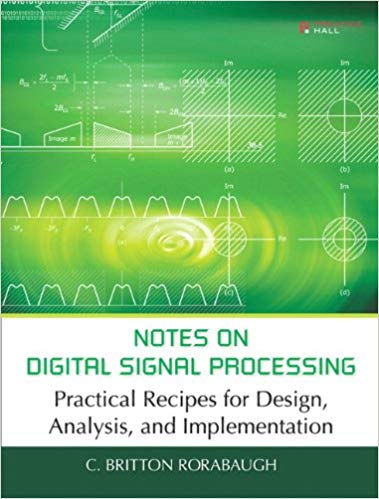  دانلود کتاب Notes On Digital Signal Processing - Practical Recipes For Design, Analysis And Implementation, 2010 - دانلود کتاب های دانشگاهی
