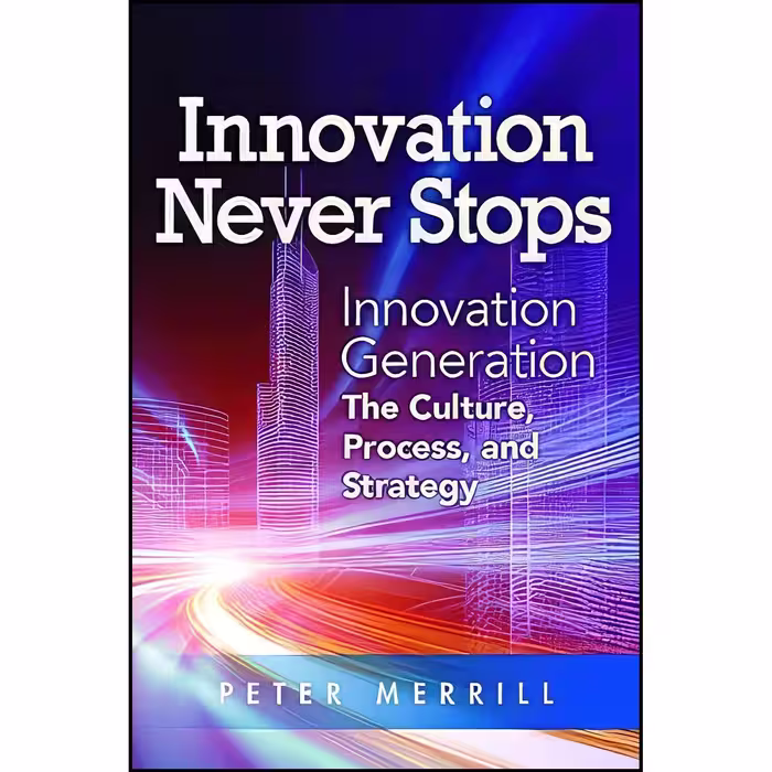کتاب زبان اصلی Innovation Never Stops اثر Peter Merrill