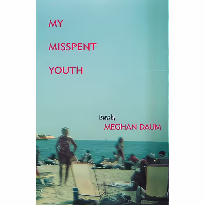 کتاب زبان اصلی My Misspent Youth اثر Meghan Daum