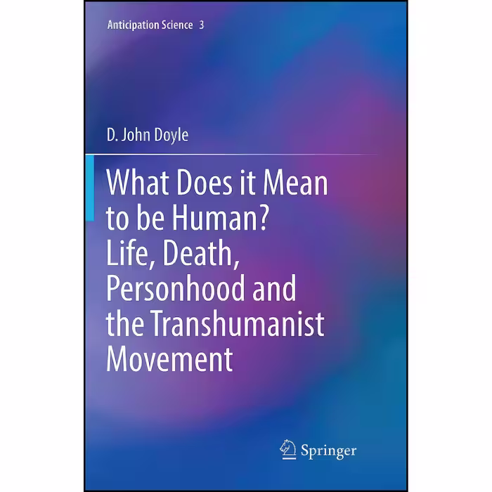 کتاب زبان اصلی What Does it Mean to be Humann Life Death Personhood and the Tran