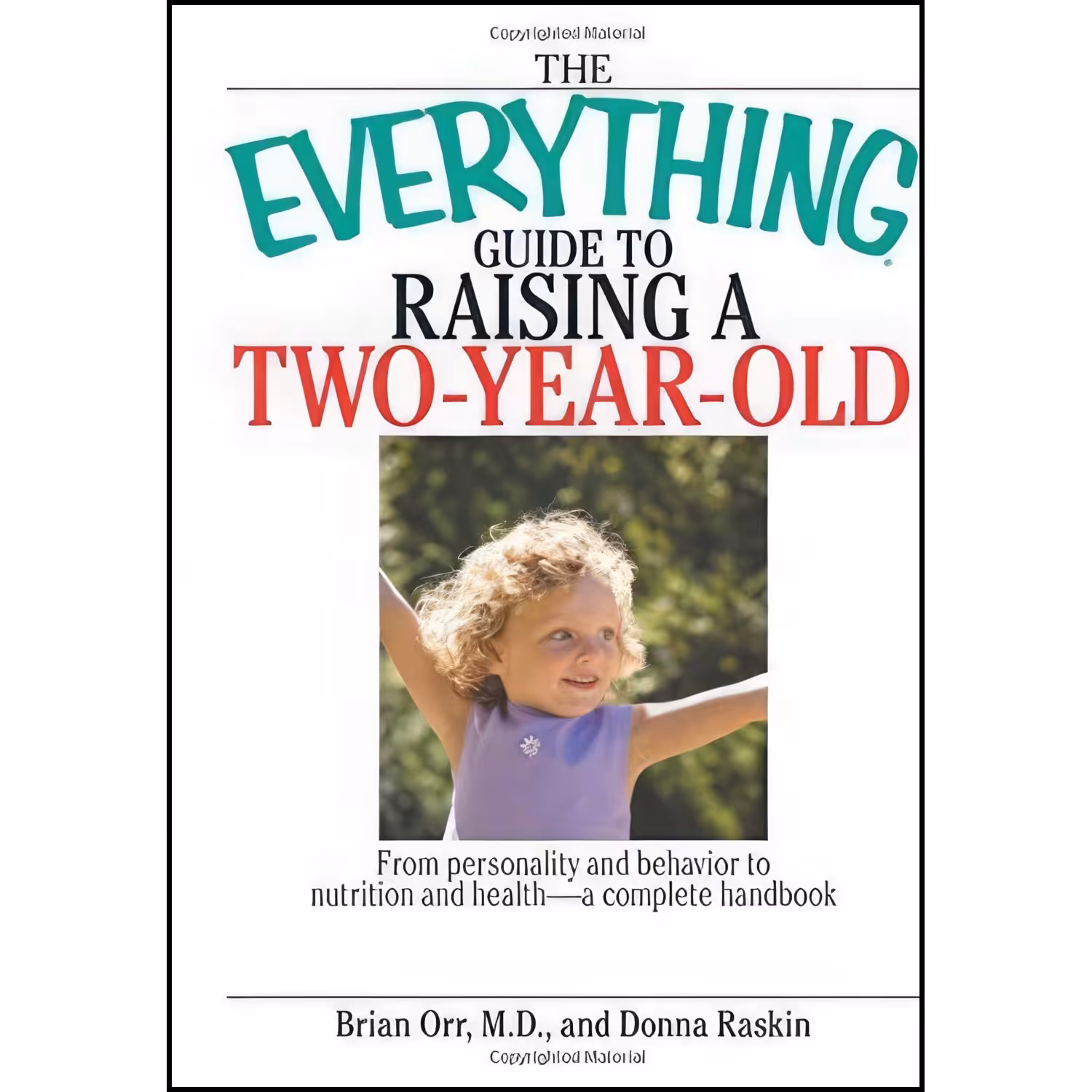 کتاب زبان اصلی The Everything Guide To Raising A TwoYearOld اثر Brian G Orr