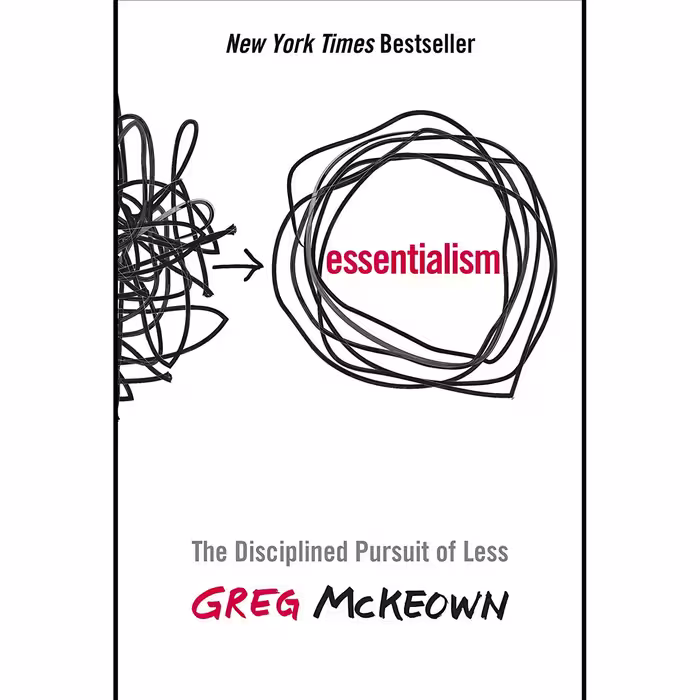 کتاب زبان اصلی Essentialism The Disciplined Pursuit of Less اثر Greg Mckeown