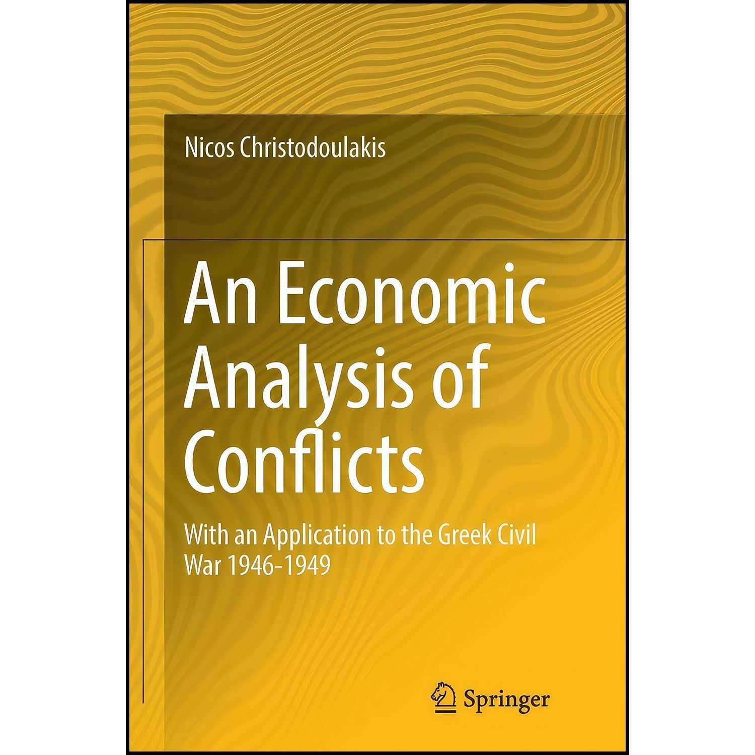 کتاب زبان اصلی An Economic Analysis of Conflicts اثر Nicos Christodoulakis