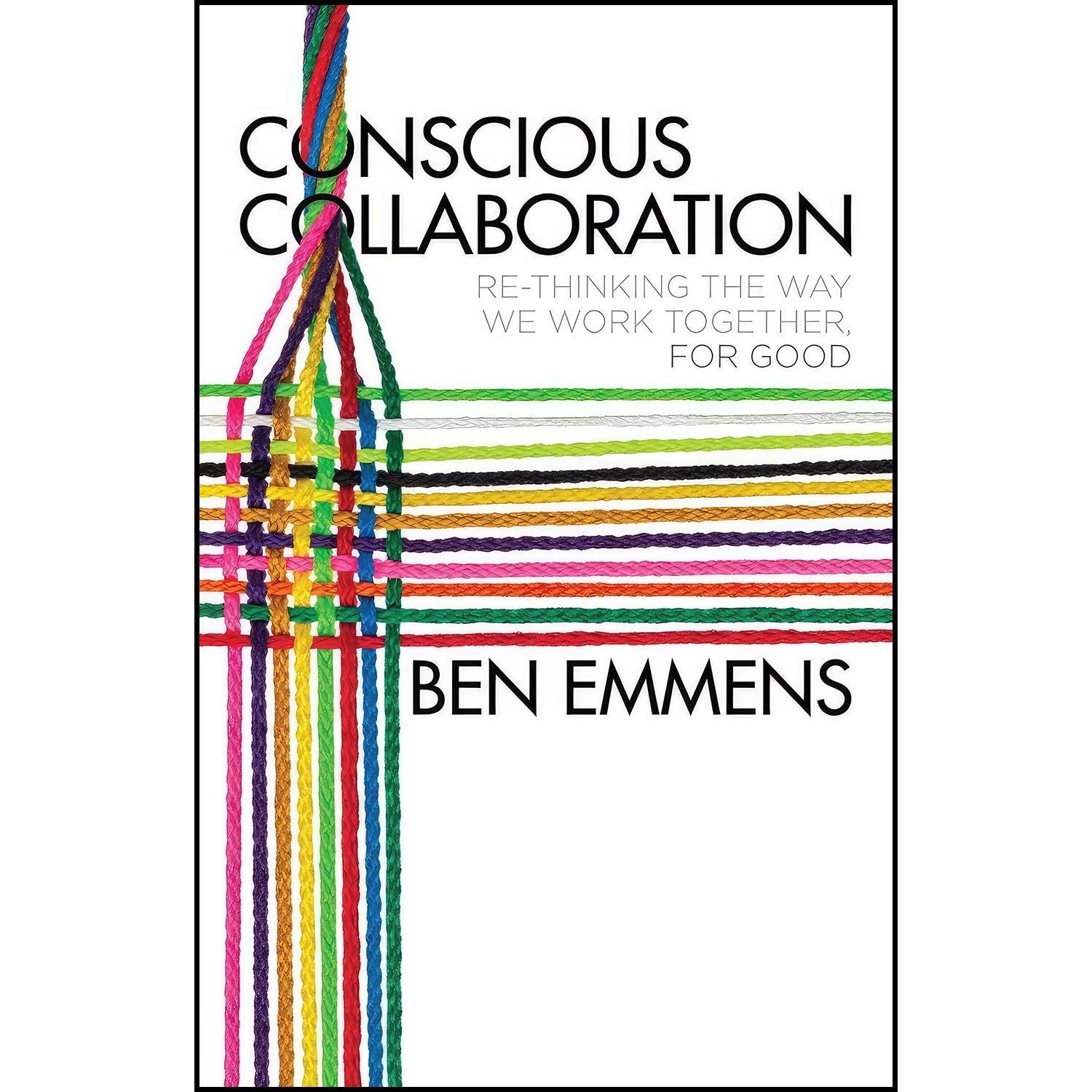 کتاب زبان اصلی Conscious Collaboration اثر Ben Emmens