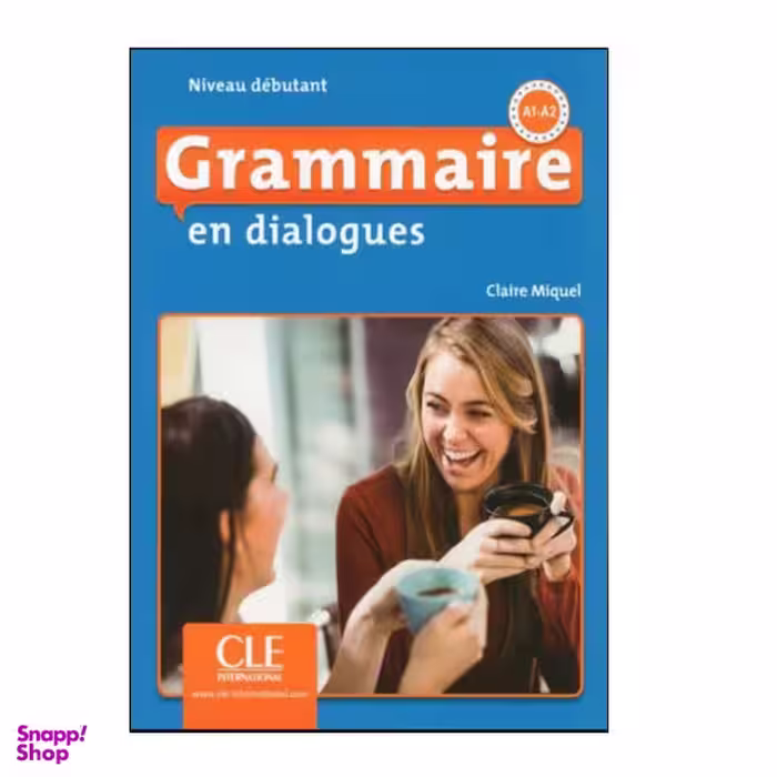 کتاب Grammaire en dialogues اثر Miqul انتشارات کلبه زبان