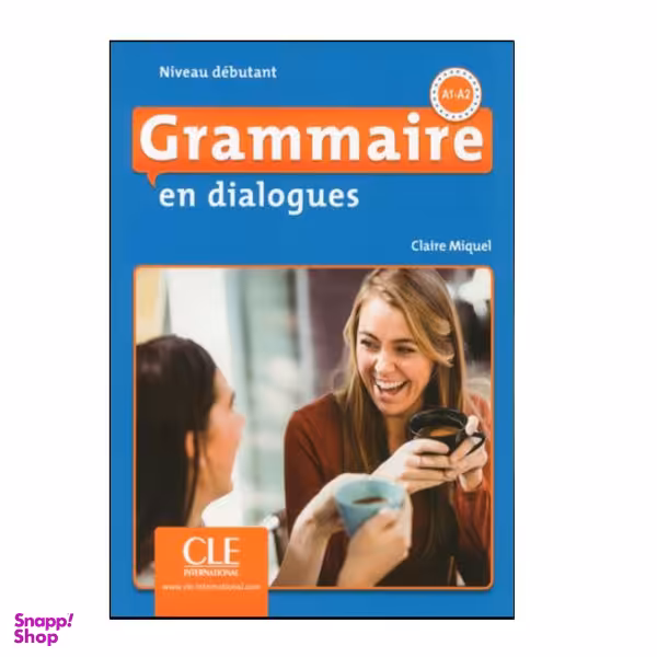 کتاب Grammaire en dialogues اثر Miqul انتشارات کلبه زبان
