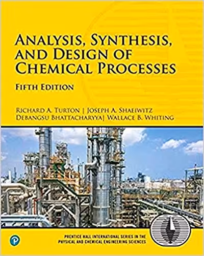 󾕇 دانلود کتاب Analysis Synthesis And Design Of Chemical Processes, 5th ed, 2018 - دانلود کتاب های دانشگاهی