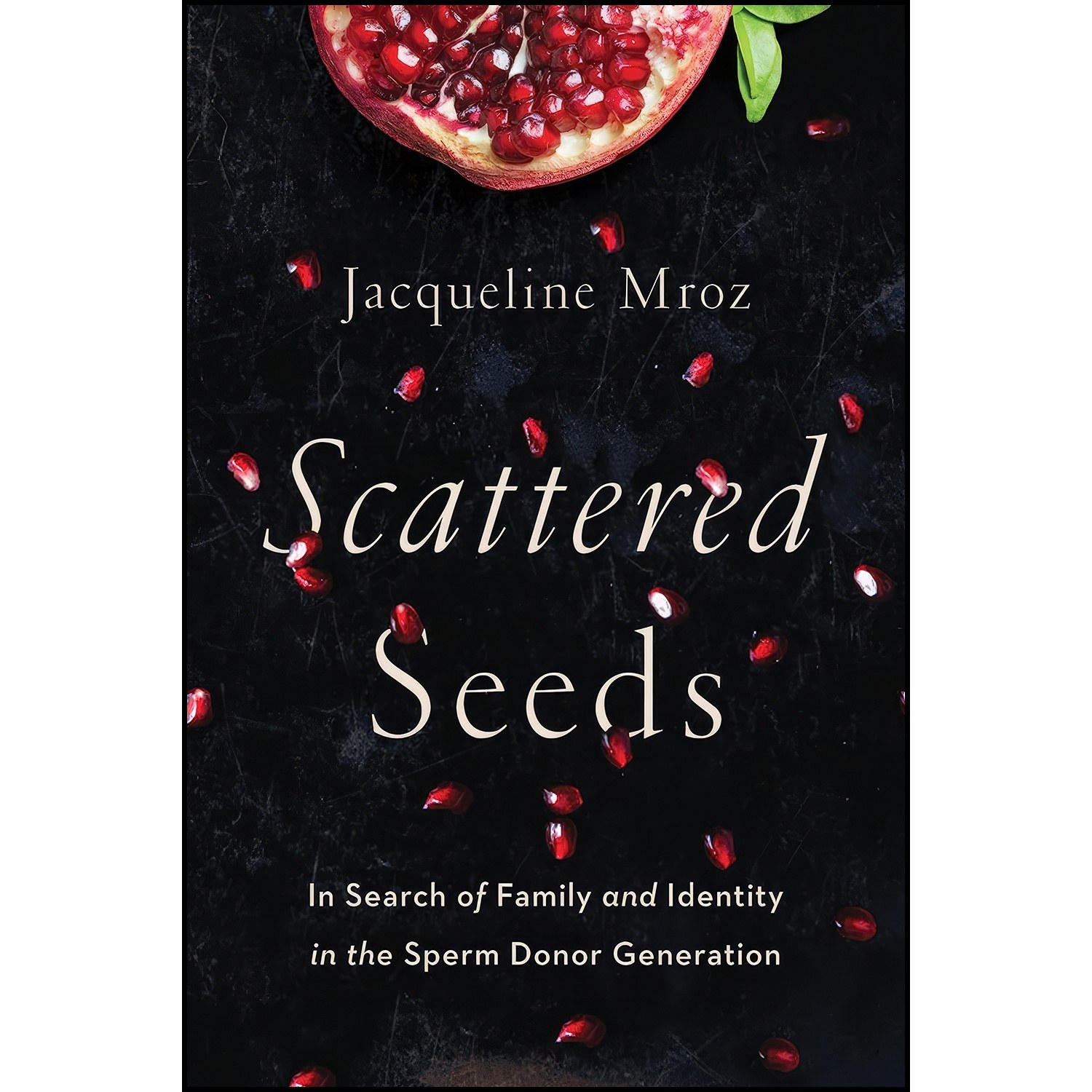 کتاب زبان اصلی Scattered Seeds اثر Jacqueline Mroz