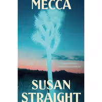 کتاب زبان اصلی Mecca اثر Susan Straight انتشارات Farrar Straus and Giroux