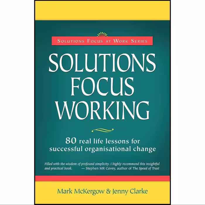 کتاب زبان اصلی Solutions Focus Working  اثر Mark McKergow and Jenny Clarke