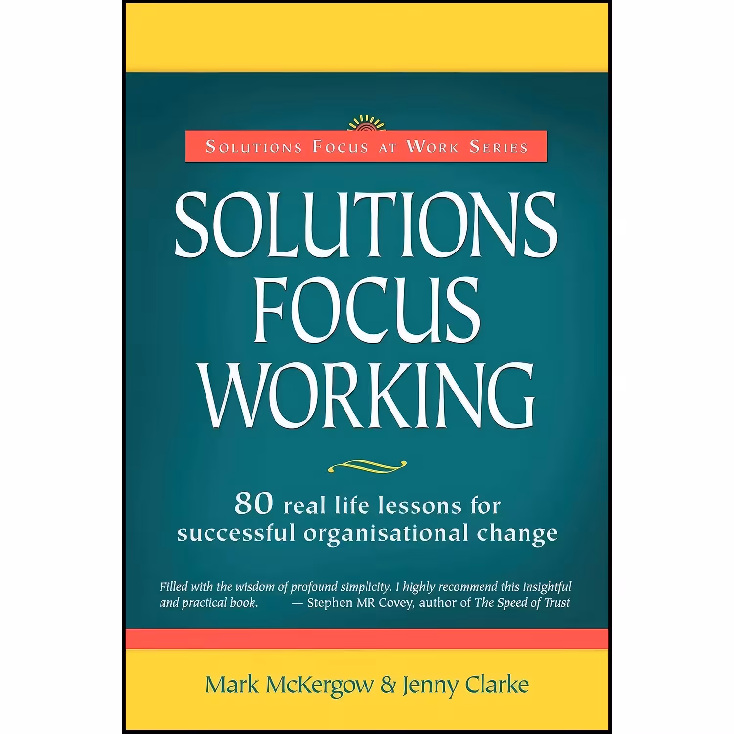 کتاب زبان اصلی Solutions Focus Working  اثر Mark McKergow and Jenny Clarke