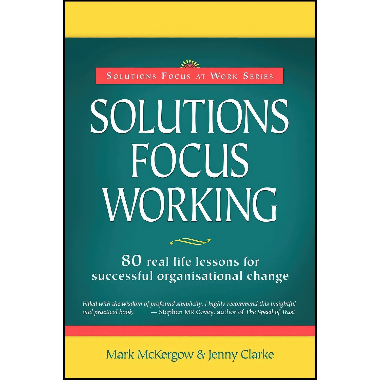 کتاب زبان اصلی Solutions Focus Working  اثر Mark McKergow and Jenny Clarke