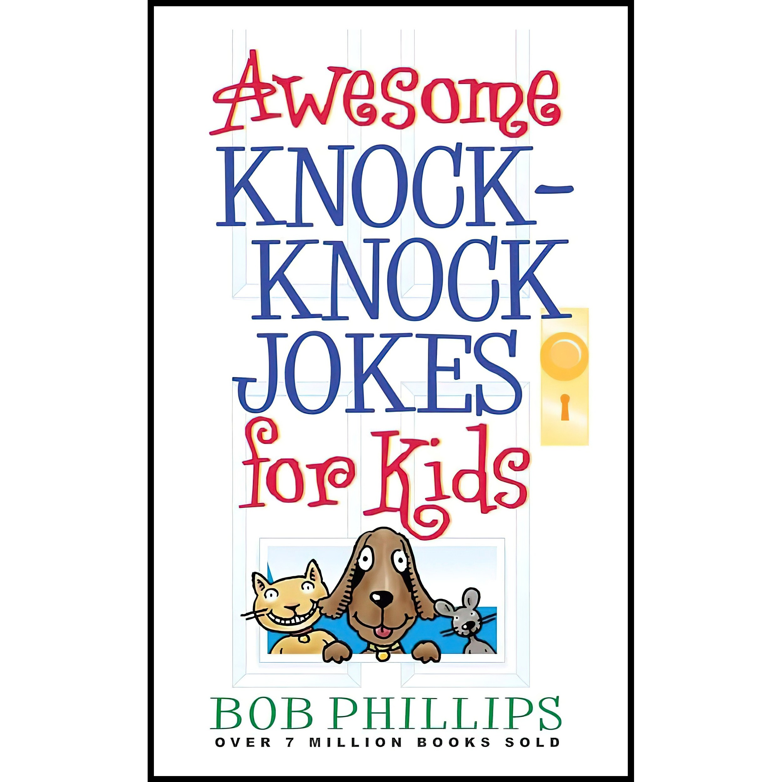 کتاب زبان اصلی Awesome KnockKnock Jokes for Kids اثر Bob Phillips