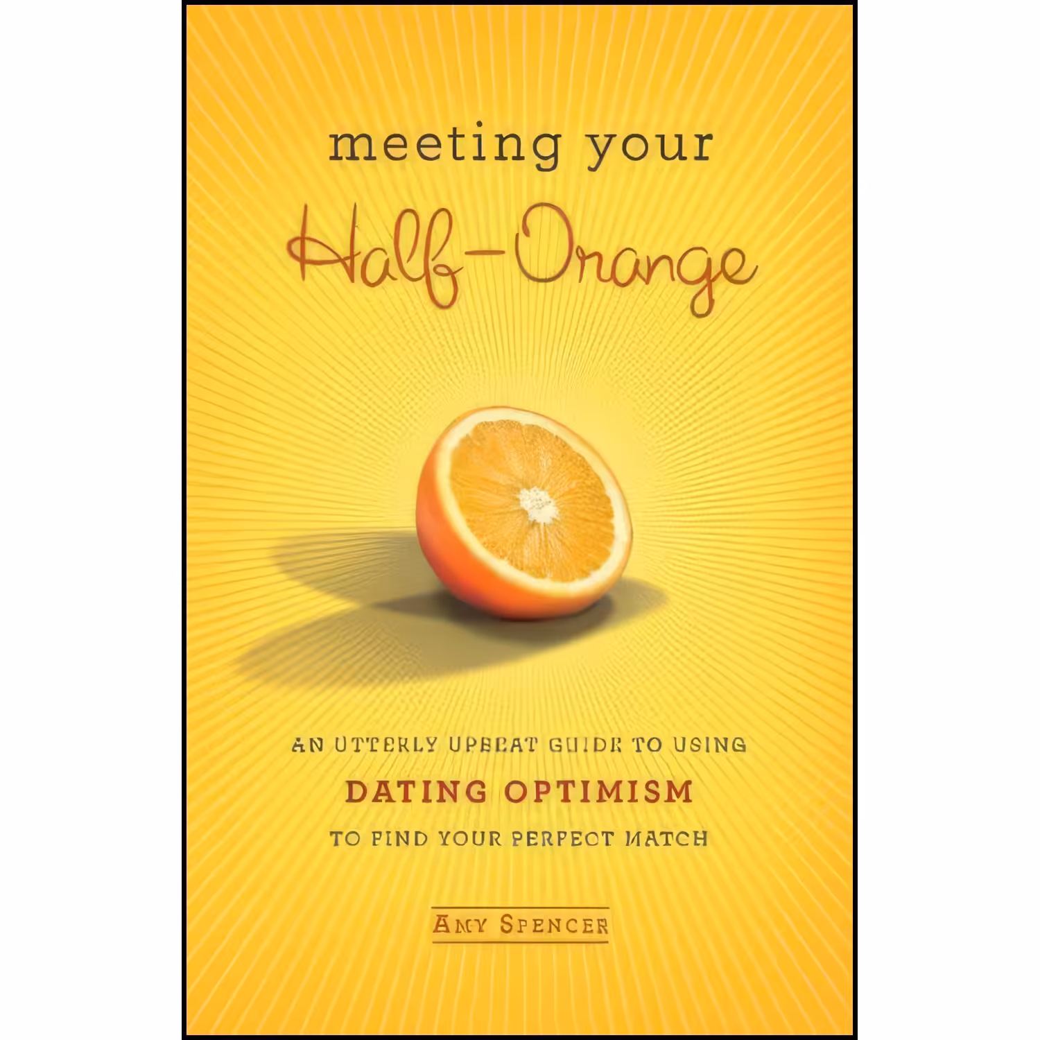 کتاب زبان اصلی Meeting Your HalfOrange اثر Amy Spencer