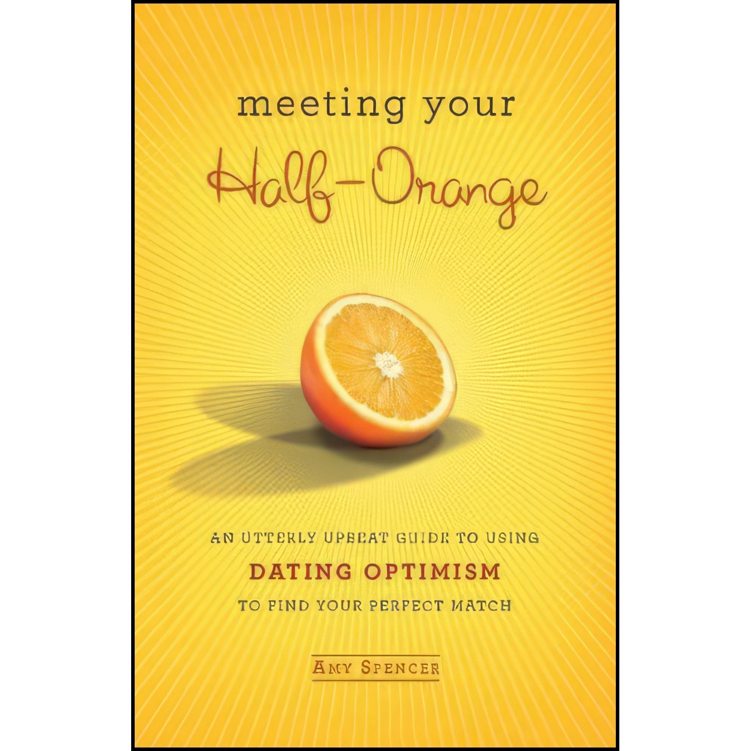 کتاب زبان اصلی Meeting Your HalfOrange اثر Amy Spencer