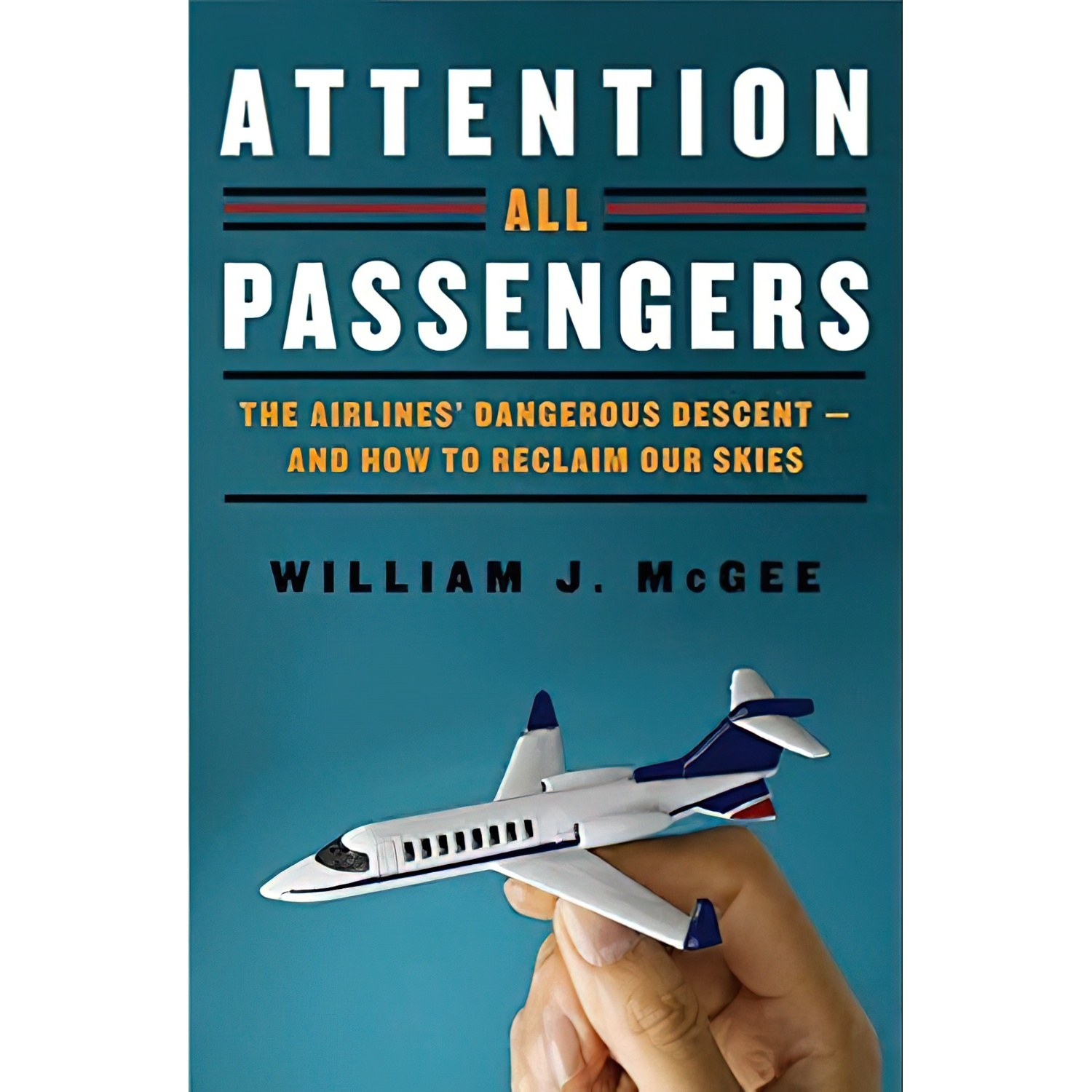 کتاب زبان اصلی Attention All Passengers اثر William J McGee انتشارات Harper