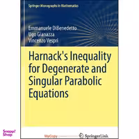 کتاب Harnacks Inequality for Degenerate and Singular Parabolic Equations اثر Emmanuele DiBenedetto انتشارات Springer