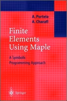 󾕇 Portela A., Finite Elements Using Maple - A Symbolic Programming Approach, 2002 - دانلود کتاب های دانشگاهی