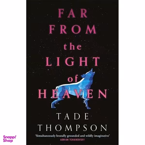 کتاب Far from the Light of Heaven اثر Tade Thompson انتشارات Orbit