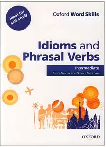 کتاب Oxford Word Skills Idioms and Phrasal Verbs Intermediate