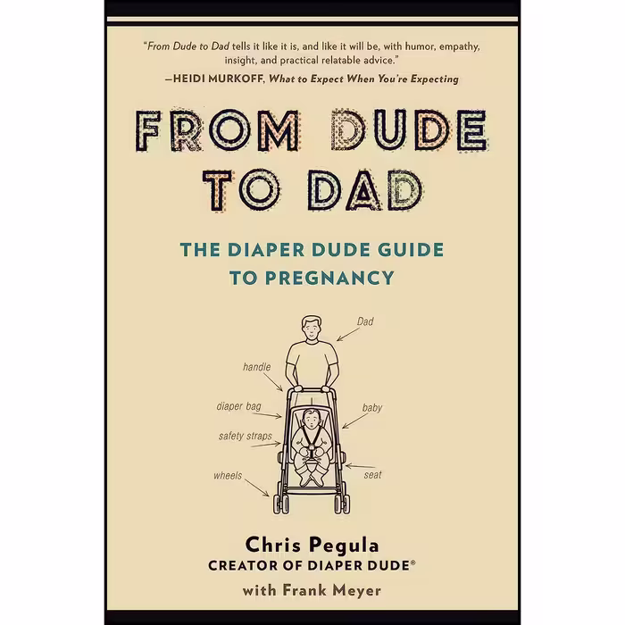 کتاب زبان اصلی From Dude to Dad اثر Chris Pegula and Frank Meyer