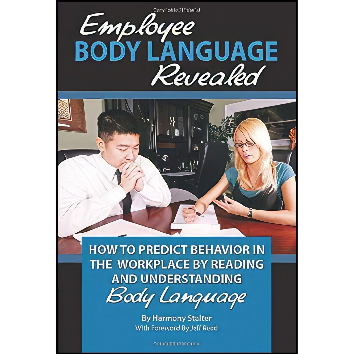 کتاب زبان اصلی Employee Body Language Revealed How to Predict Behavior in the Wo