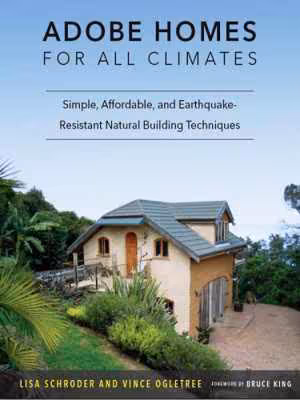 [EPUB] دانلود کتاب Adobe Homes For All Climates - Simple, Affordable, And Earthquake-Resistant Natural Building Techniques, 2010