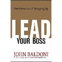 کتاب زبان اصلی Lead Your Boss اثر John Baldoni انتشارات aMaCOM
