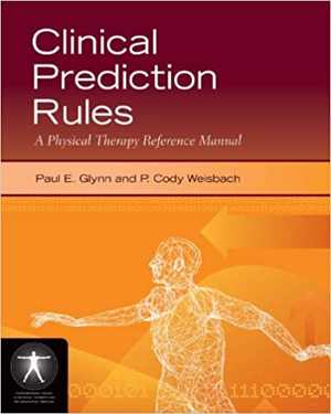 [PDF] دانلود کتاب Clinical Prediction Rules - A Physical Therapy Reference Manual, 2011