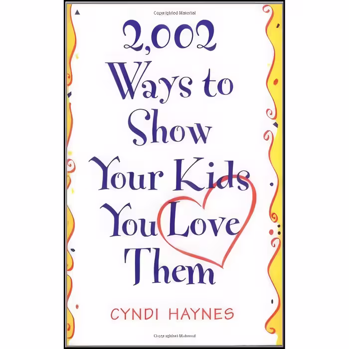 کتاب زبان اصلی  Ways to Show Your Kids You Love Them اثر Cyndi Haynes