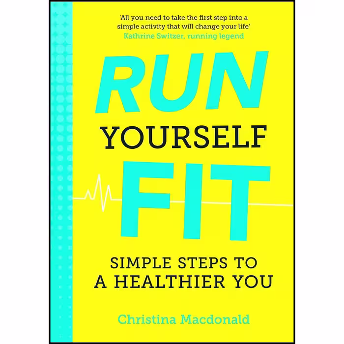 کتاب زبان اصلی Run Yourself Fit اثر Christina Macdonald