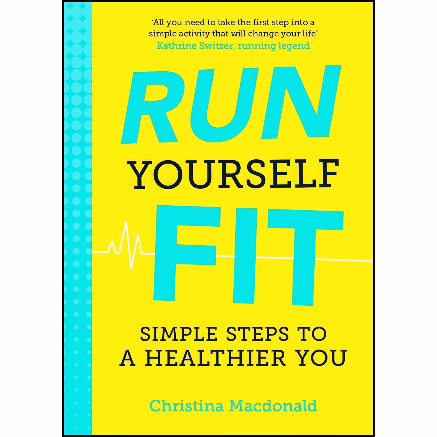 کتاب زبان اصلی Run Yourself Fit اثر Christina Macdonald