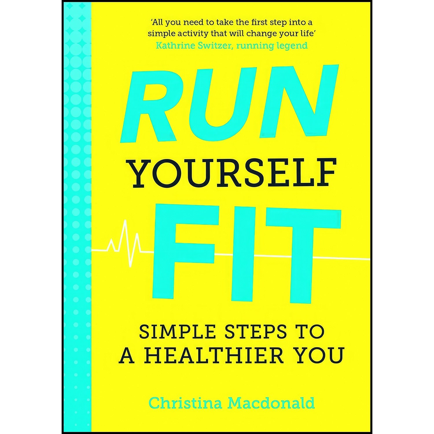 کتاب زبان اصلی Run Yourself Fit اثر Christina Macdonald