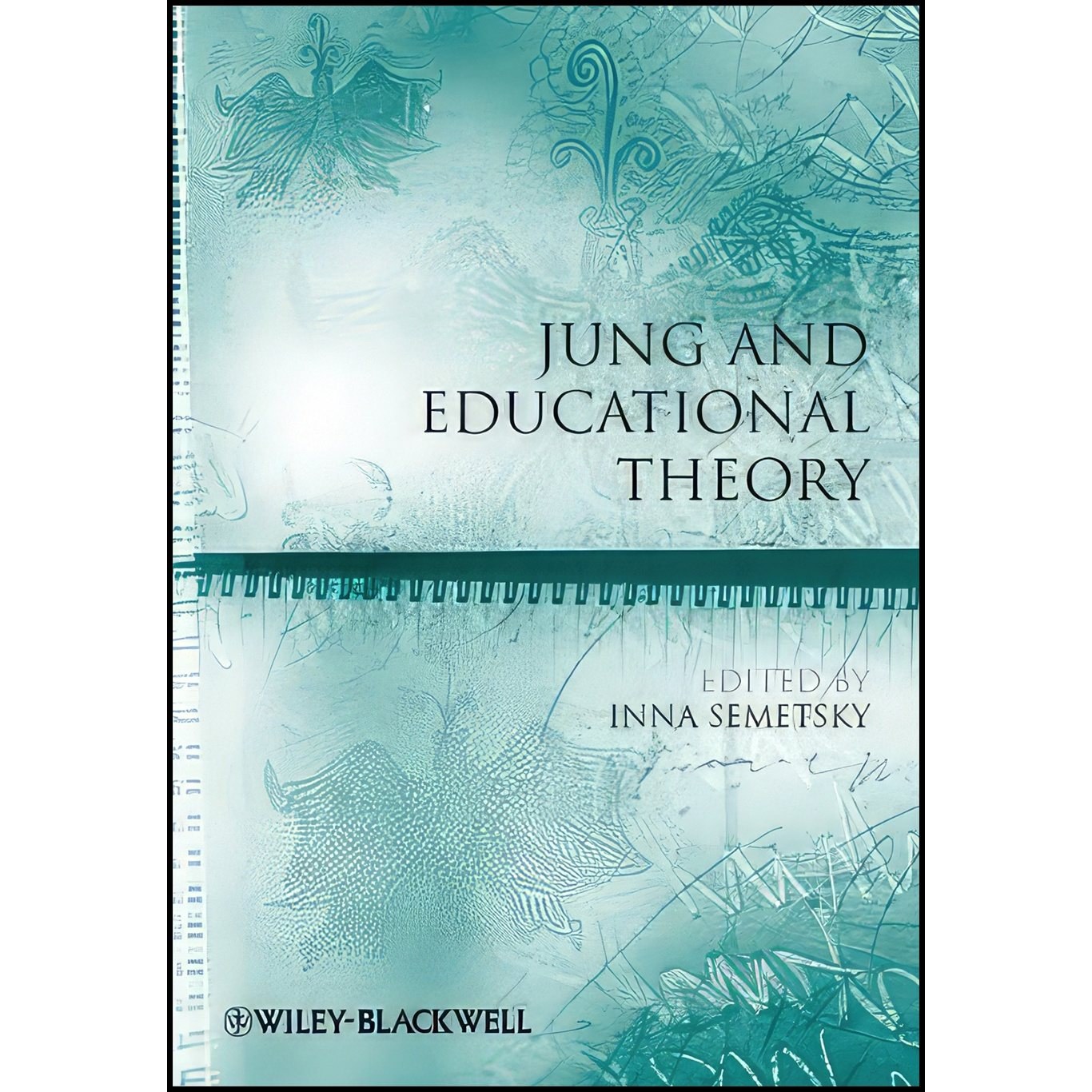 کتاب زبان اصلی Jung and Educational Theory اثر Inna Semetsky